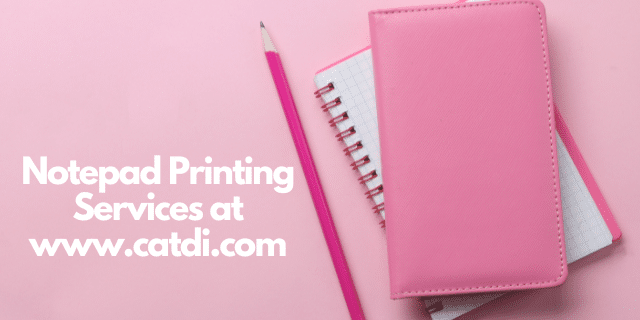 Notepad Printing Services at www.catdi.com