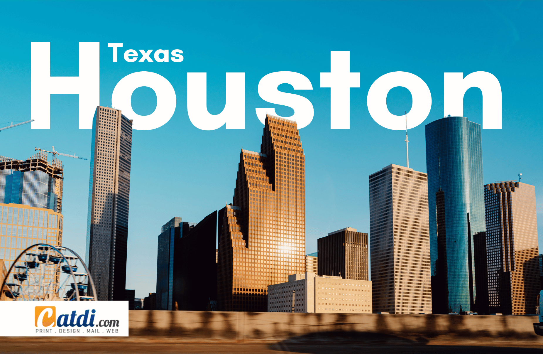 Catdi Houston printing industry - image of Houston City sky scrapers